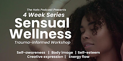 4 Week In-Person Sensual Wellness Workshop