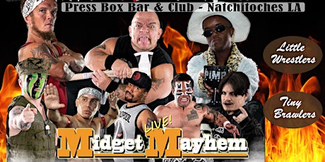 Midget Mayhem Wrestling Goes Wild!  Natchitoches, LA +18