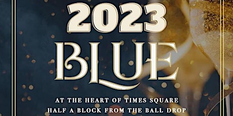 New Years Eve 2023 @ Blue Midtown w/ 4 Hour Open Bar - Times Square NYC