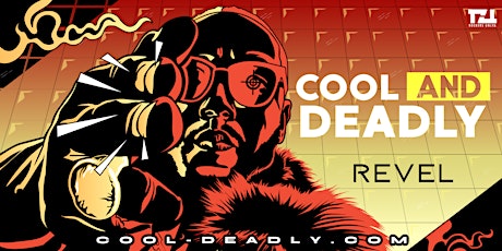 COOL & DEADLY!