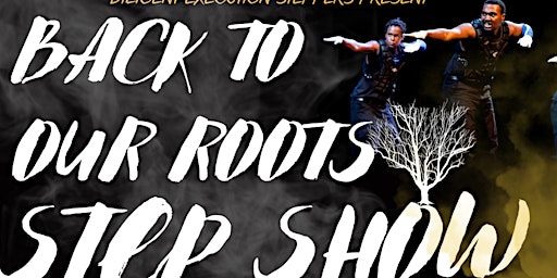 Back to Our Roots Step Show
