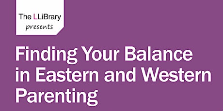 Finding Your Balance in Eastern and Western Parenting primary image