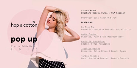hop & cotton pop up : Brisbane Beauty Panel primary image