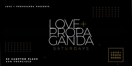 Love + Propaganda Saturdays