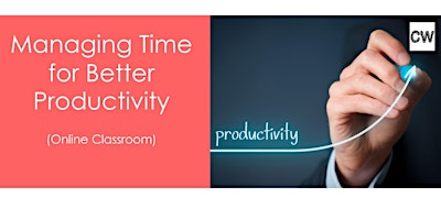 Managing Time for Better Productivity (Online Classroom)