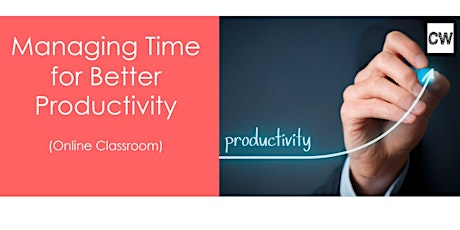 Managing Time for Better Productivity (Online Classroom)