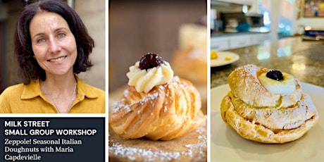 Small Group Workshop: Zeppole! Italian Doughnuts with Maria Capdevielle