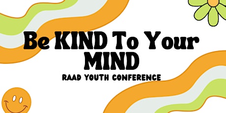 Be Kind to Your Mind RAAD Youth Conference