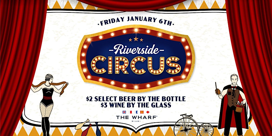 Riverside Circus at The Wharf Miami Day 2