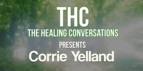 V.I.P. Screening of THC: The Healing Conversations featuring Corrie Yelland