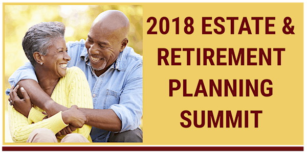 2018 Estate and Retirement Planning Summit