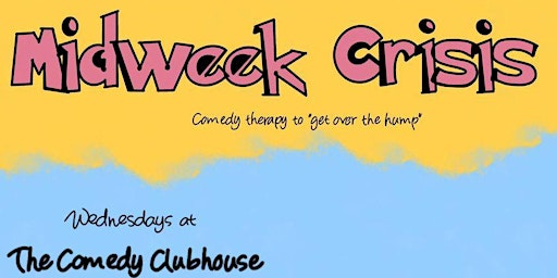 Hauptbild für Midweek Crisis • Stand-Up Comedy in English • Wednesday