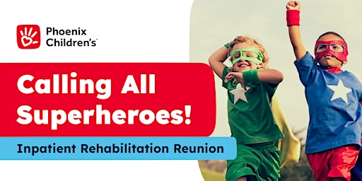 Phoenix Children's Inpatient Rehabilitation Reunion 2023