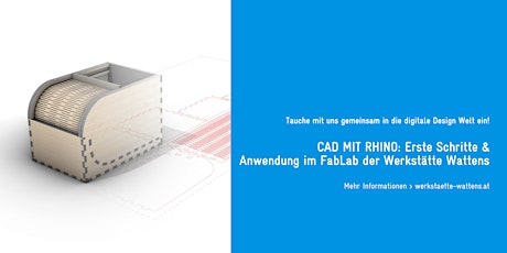 Hauptbild für CAD MIT RHINO: Erste Schritte & Anwendung im FabLab der Werkstätte Wattens