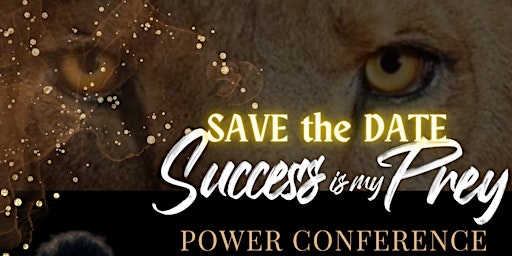 2024 Success Is My Prey Power Conference & Book Fair primary image