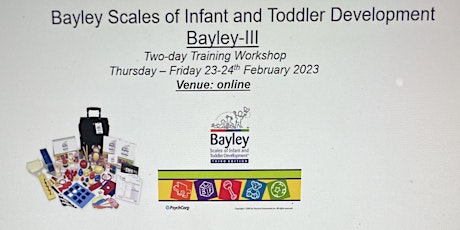 Bayley III Scales of Infant and Toddler Development  2 day online Training