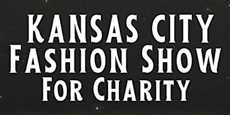 Kansas City Fashion Show for Charity