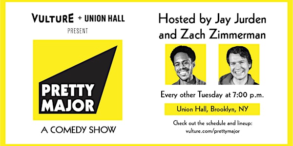 PRETTY  MAJOR Hosted by Jay Jurden and Zach Zimmerman