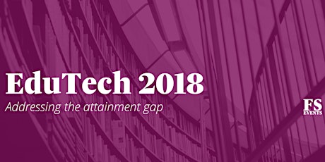 EduTech 2018: Addressing the attainment gap primary image