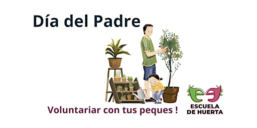 Hauptbild für Día del Padre  Voluntariar con tus peques !