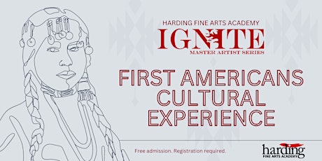 Ignite Master Artist Series: First Americans Cultural Experience