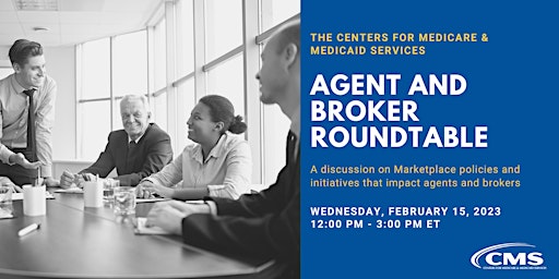 CMS Agent and Broker Roundtable