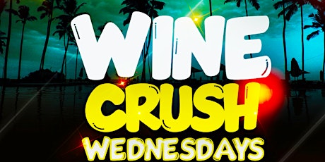 Wine Crush Wednesdays