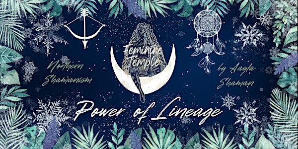 Power of Lineage course - Feminine Shamanism