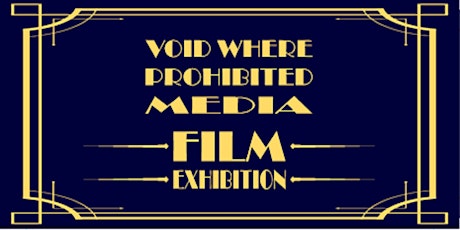 Void Where Prohibited Media Film Exhibition