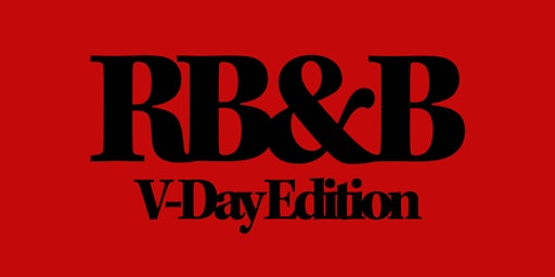 RB&B | R&B & BLACK | V-DAY EDITION