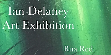 Ian Delaney's Art Exhibition  primary image