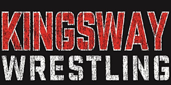Kingsway Wrestling 6th Annual Beef and Beer - General Admission/Sponsors