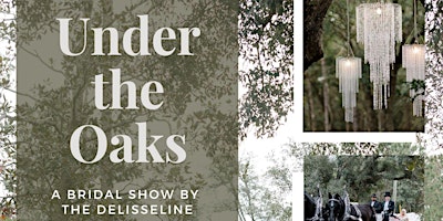 Under the Oaks: a Bridal Show by The Delisseline