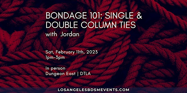 Bondage 101: Single & Double Column Ties