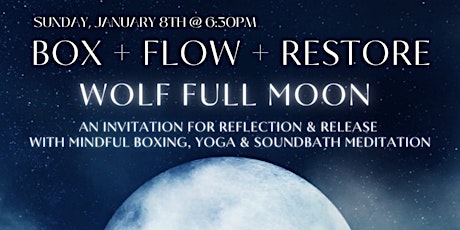 BOX + FLOW + RESTORE : Wolf Full Moon Soundbath Meditation