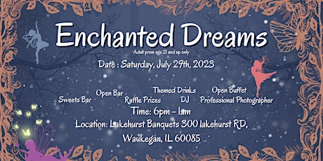 Enchanted Dreams- An Adult prom 21 and up