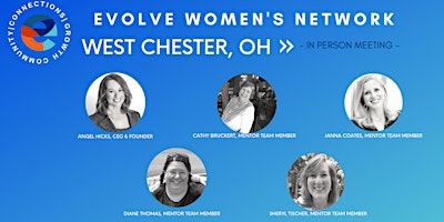 Primaire afbeelding van Evolve Women's Network: West Chester, OH (In-Person)