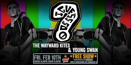 I Guess So, The Wayward Kites, Young Swan - FREE SHOW
