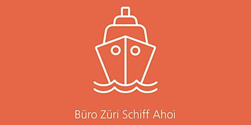 Imagem principal do evento Büro Züri Schiff Ahoi