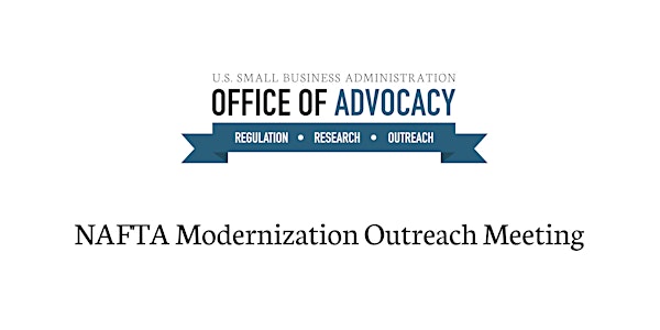 SBA Advocacy NAFTA Modernization Outreach Meeting - Detroit, MI