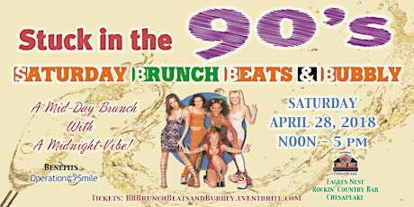 Stuck in the 90's Saturday Brunch, Beats & Bubbly primary image