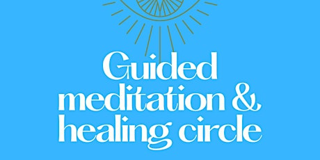 Guided Meditation and Healing Circle with Robert
