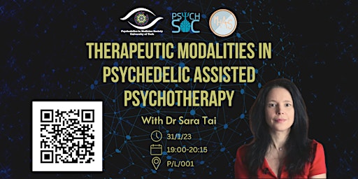 Therapeutic Modalities in Psychedelic Assisted Psychotherapy - Dr Sara Tai