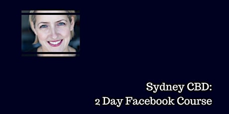 2 Day Intensive Facebook Course - June 2018 - Sydney