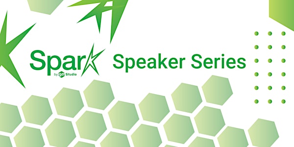 Spark by Go Studio Speaker Series - Metaverse Event