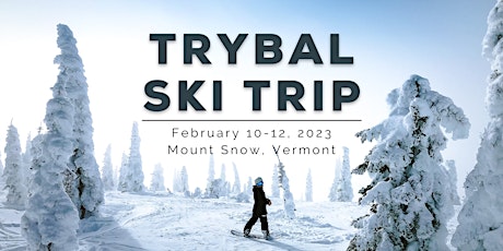 The Great Trybal Ski Trip 2023