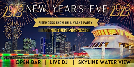 NYE 2023 MIAMI  #1 HIP-HOP YACHT PARTY  | Fireworks  View + Open Bar