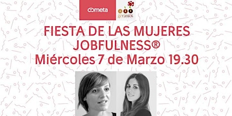 Imagen principal de ★ Fiesta Cometa "Jobfulness" + Caña Social con ocasión del Día de la Mujer★