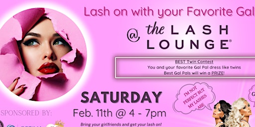 Ladies Night Out Galentine's Day Event- Live, Laugh and Lashes
