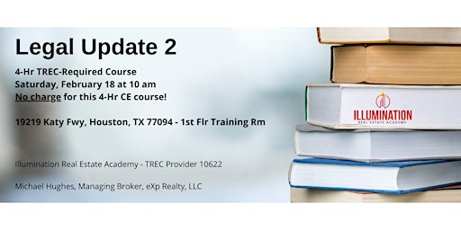 Legal Update 2 - LIVE in Katy - 4-Hr TREC-required CE